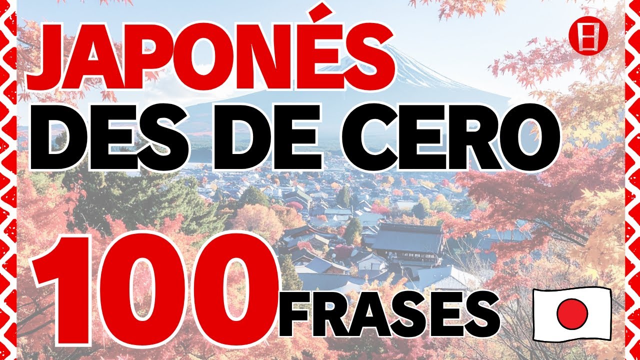 【japonés desde cero 】Aprende japonés con estas frases básicas y útiles