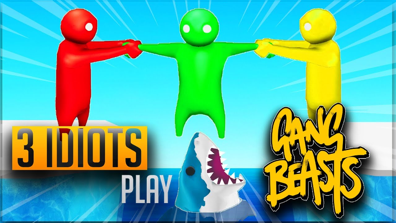 3 IDIOTS play Gang Beasts... (HILARIOUS)