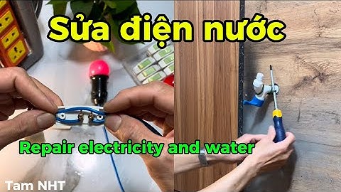 Gắn dây điện vào công tắc quả nhót và thay vòi nước bị rò #tricks