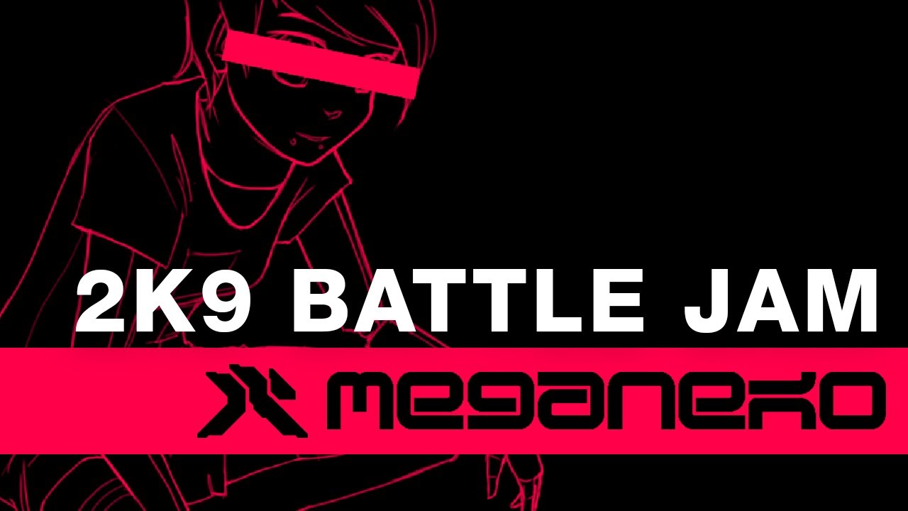 Meganeko   2k9 battle jam Official Audio