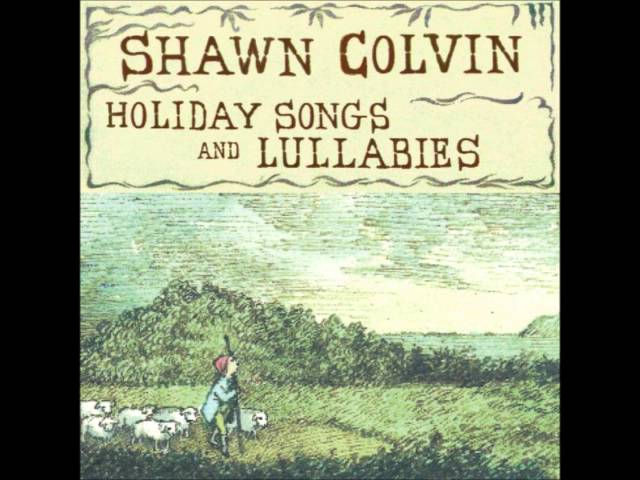 Shawn Colvin - The Christ Child's Lullaby