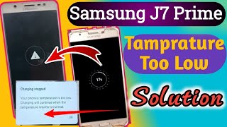 Samsung J7 Prime 📲(G610) Tamprature Too Low Problem💯 || Samsung J7 Prime charjng problem ||#samsung 