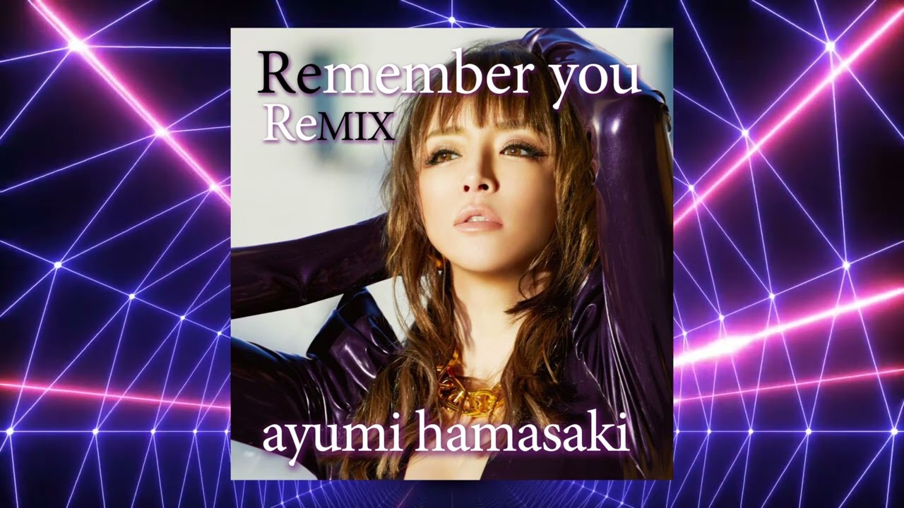 浜崎あゆみ Remember you REMIX#1 (Dj Italo Gianti RECall Club Mix Edit) Ayumi  Hamasaki 滨崎步