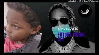 Future  Mask Off #Slowed