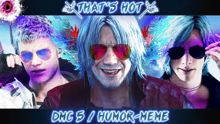 DMC 5| That's hot! (humor-meme)