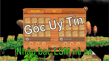 Làng Lá Phiêu Lưu Ký | Góc Uy tín mua bán bạc LSM - Cần Mua bạc Lm2 giá x12 sll nhé | HTC game