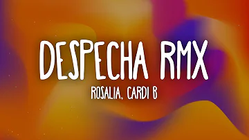 ROSALÍA, Cardi B - DESPECHÁ RMX (Letra/Lyrics)