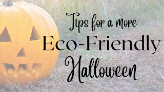5 WAYS to be MORE SUSTAINABLE this HALLOWEEN