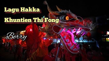 Khuntien Thi Fong - Lagu Hakka Berry