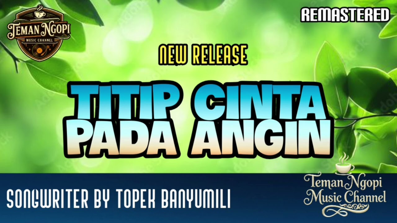 TITIP CINTA PADA ANGIN || TEMAN NGOPI MUSIC CHANNEL