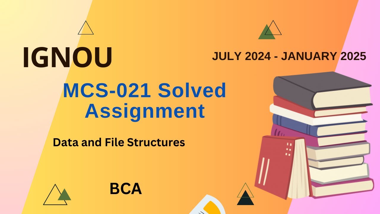 MCS-021 Solved Assignment July-24/Jan-25 || BCA (3rd Sem)|| IGNOU Assignment Solutions (2024-25)