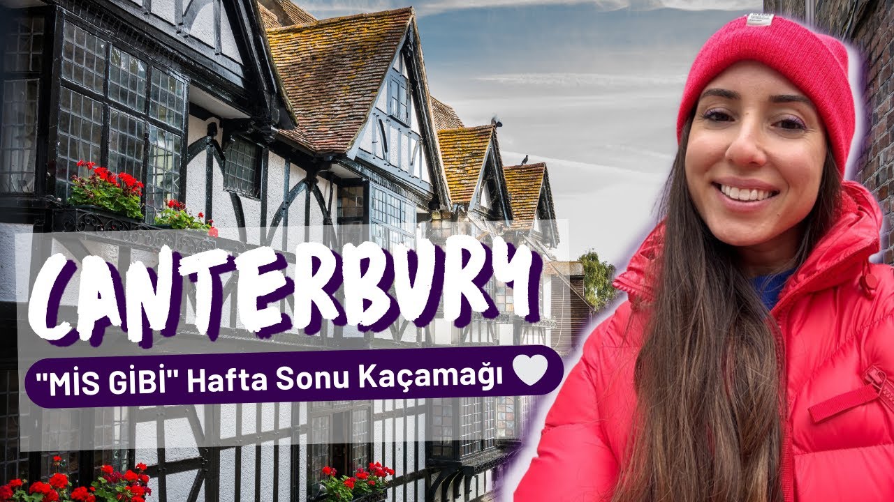 İngiltere’nin Kutsal Şehri Canterbury ve Sahil Kasabası Whitstable: Günübirlik Gezi Vlog