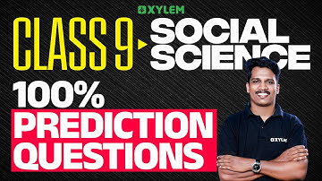 Class 9 Christmas Exam : Social Science | 100% Prediction Questions | Xylem Class 9