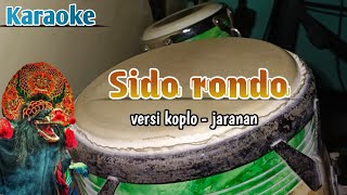 Sido Rondo ( karaoke) versi koplo - jaranan