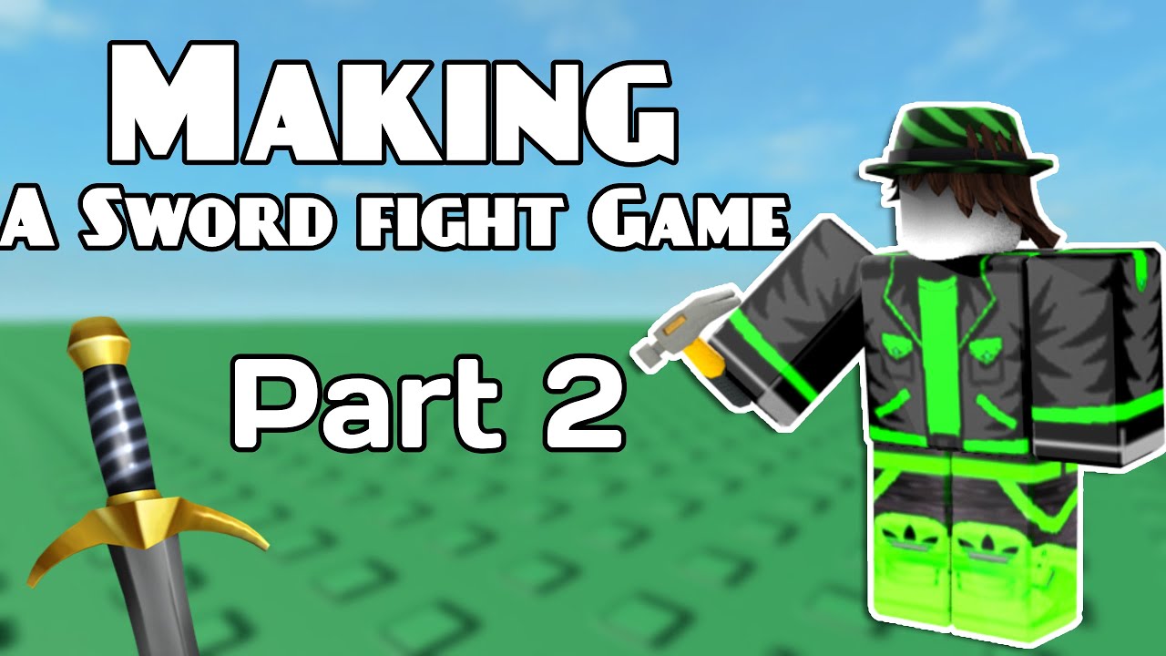 Making A Sword Fight Game In Roblox Studio Part 2 Youtube - how to get better at roblox sword fighting