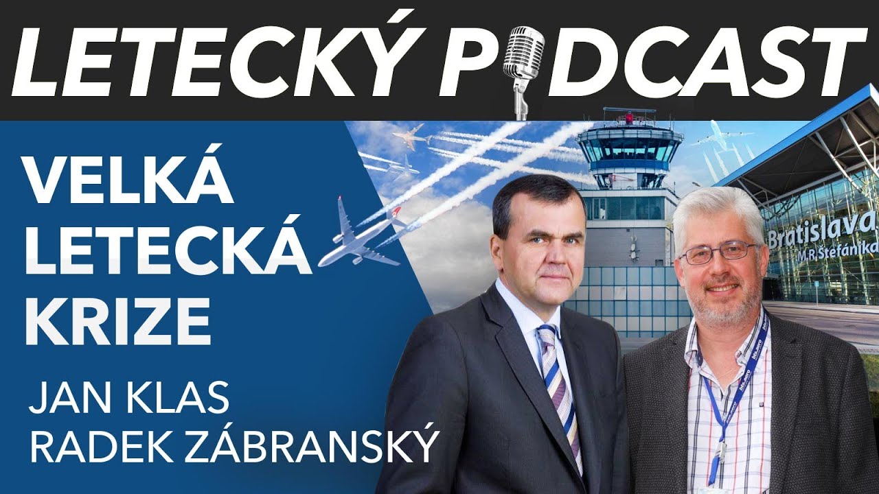 Jak se dostat z letecké krize? Jan Klas (ŘLP), Radek Zábranský (Letiště Bratislava) LETECKÝ PODCAST