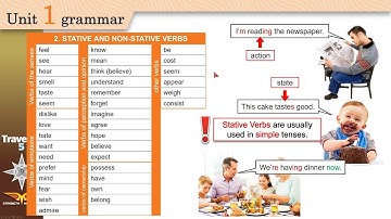 Traveller 5 Unit1 grammar PRESENT SIMPLE - PROGRESSIVE - STATIVE VERBS