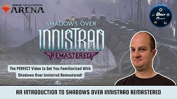 An Introduction to Shadows Over Innistrad Remastered! | SIR Limited Set Review!
