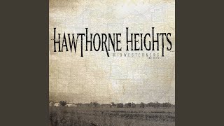 Video thumbnail of "Hawthorne Heights - Saying Sorry"