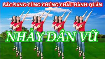 Nhảy dân vũ / BÁC ĐANG CÙNG CHÚNG CHÁU HÀNH QUÂN / Chủ đề 30-4 / 19-5 / 22-12 / NHẠC CÁCH MẠNG REMIX