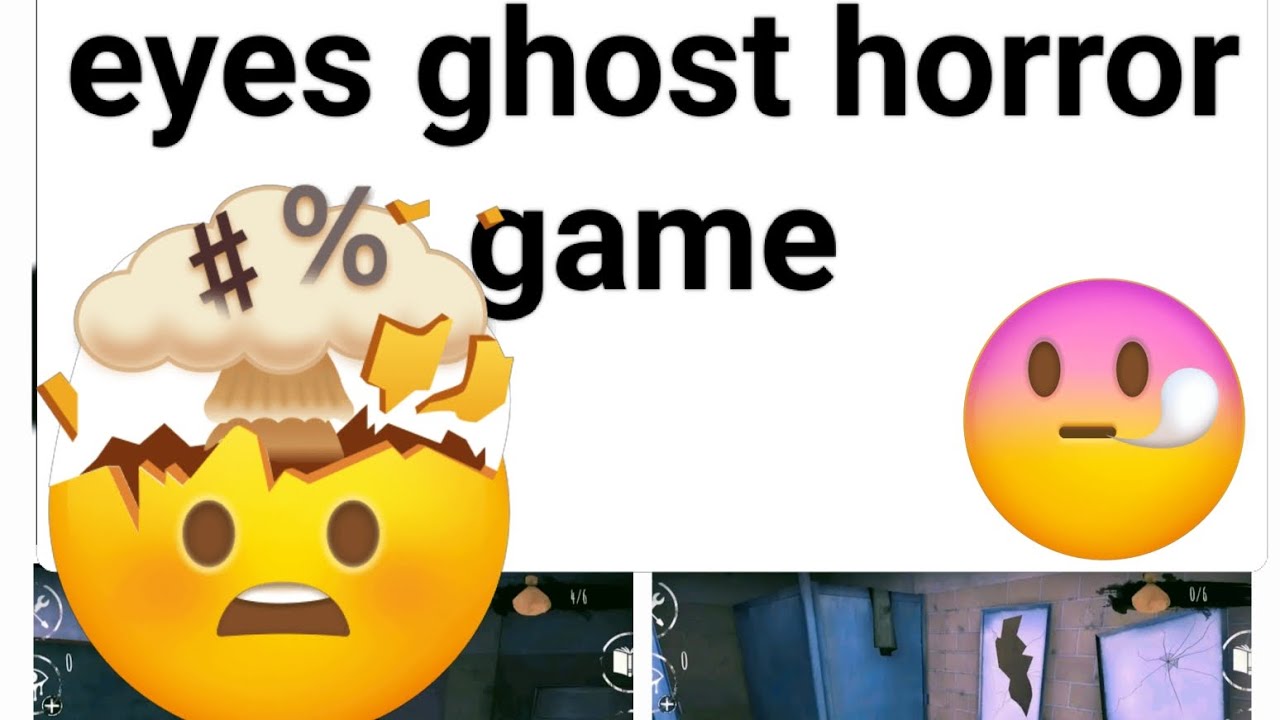 👻Eyes ghost👻 🤯game playing video😰😨# ghost games # eyes ghost  # horror games 