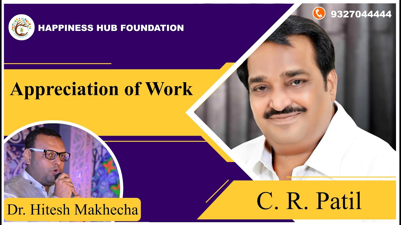 Appreciation Of Work C R Patil Dr Hitesh Makhecha I Will YouTube