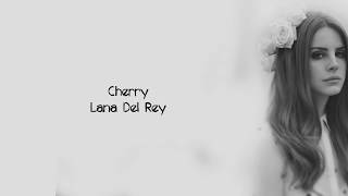 Lana Del Rey - Cherry (Lyrics) Resimi