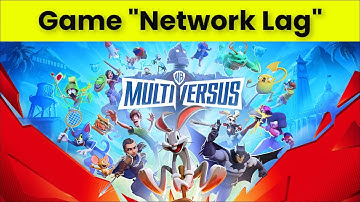 MULTIVERSUS Game - Network Lag