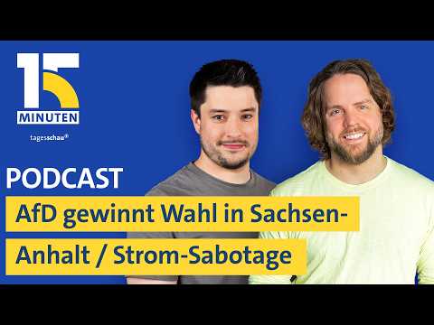 AfD gewinnt Landtagswahl in Sachsen-Anhalt / Suche nach verdächtigem Strom-Saboteur