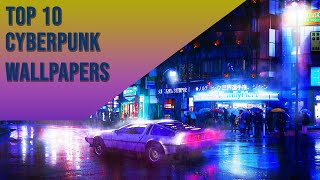 Top 10 Cyberpunk Wallpapers in Wallpaper Engine 2020!