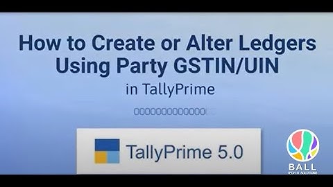 How to Create or Alter Ledgers Using Party GSTIN/UIN in TallyPrime (Hindi) | TallyHelp