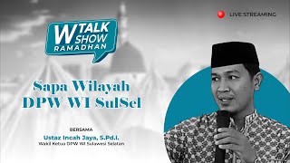 W-TALKSHOW RAMADAN | Sapa Wilayah  DPW WI Sulawesi Selatan