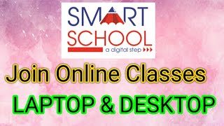 Join Online Class Using Laptop Or Desktop || Smart School App || Code Logic || screenshot 5
