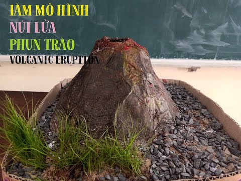 Video: Cách Làm Mô Hình Núi Lửa