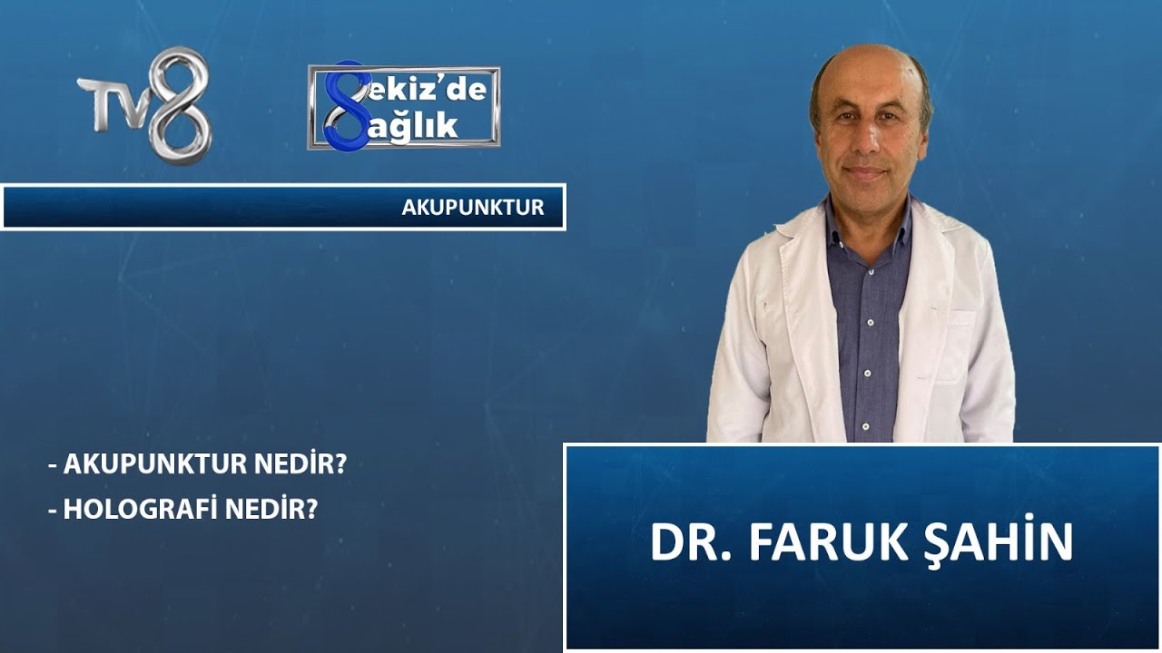 Akupunktur Nedir ? | Dr. Faruk Şahin | 8'de Sağlık