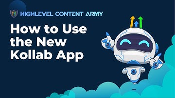 How to Use the New Kollab App