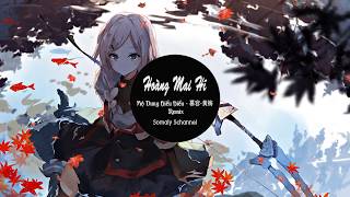 Hoàng Mai Hí - Mộ Dung Hiểu Hiểu (慕容晓晓-黄梅戏) (Remix) - Nam Kha Nhất Mộng; Minh Dương