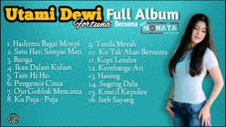 Utami Dewi Fortuna Full Album | Hadirmu Bagai Mimpi | Bunga | Ikan Dalam Kolam | Tum Hi Ho | Haning