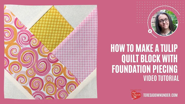 Tulip quilt block with foundation piecing video tu...
