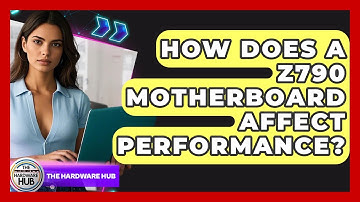 How Does A Z790 Motherboard Affect Performance? - The Hardware Hub