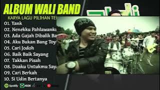 Wali Band Full Album 2000AN Pilihan Terbaik (LIRIK) Koleksi Lagu Wali Band Paling Enak Didengar 2025