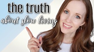 MISCONCEPTIONS ABOUT SLOW LIVING | CAN YOU WORK, IS IT SUSTAINABLE, CAN YOU HAVE KIDS & LIVE SLOWLY?