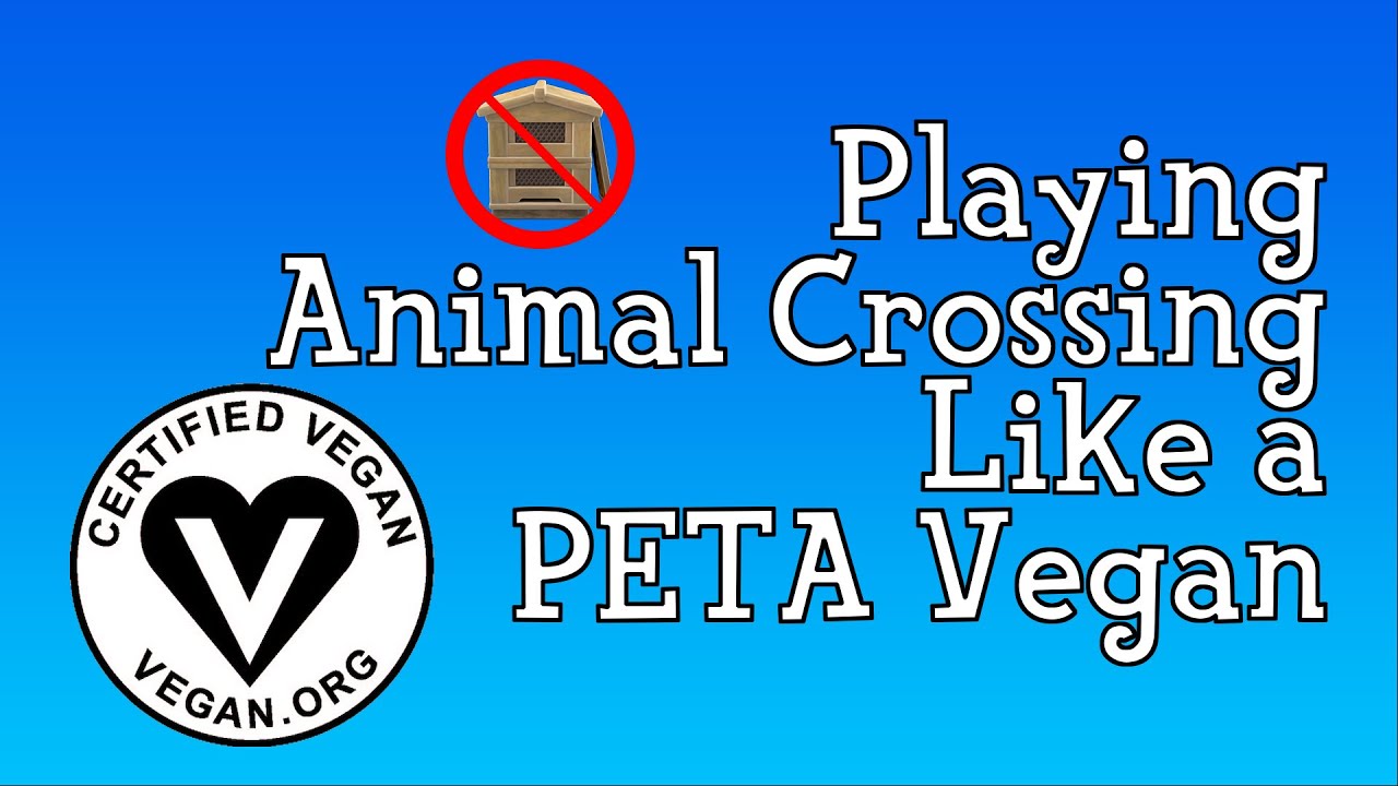 I Play Animal Crossing New Horizons Like A PETA Vegan YouTube