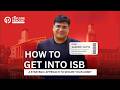 ISB Admission Strategy | How to Maximize Your Chances with GMAT &amp; Profile | Sandeep Gupta