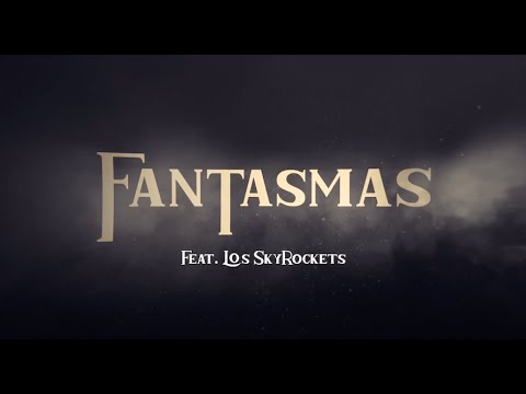 Fantasmas - Los SkyRockets