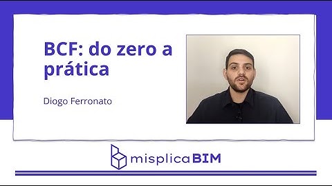 Aula 01 - BCF: do ZERO a Prática | misplicaBIM