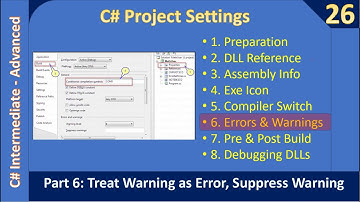Project Properties | Part 6 Warnings and Error Management  C# Advanced #26