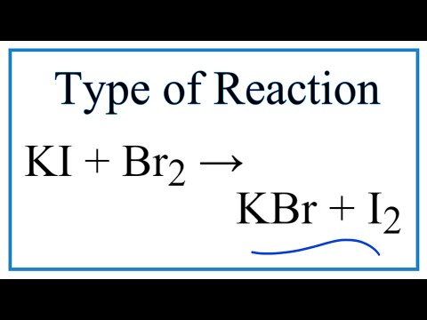 Video Type of Reaction for KI Br2 = KBr I2 - youtube