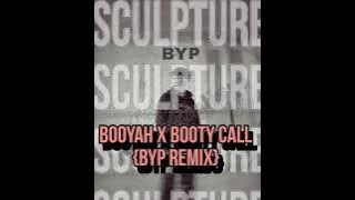 Download lagu Booyah x Booty Call - {Byp remix}