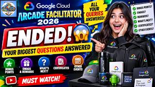 GOOGLE CLOUD ARCADE FACILITATOR ENDED!  YOUR BIGGEST QUESTIONS ANSWERED | BONUS POINTS, SWAGS & MORE